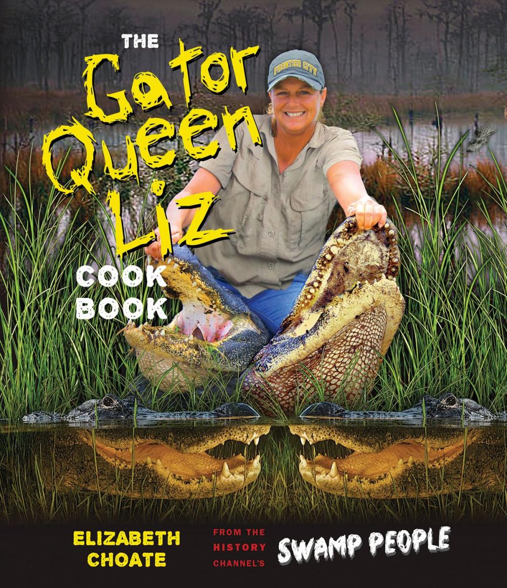 Big bigCover of The Gator Queen Liz Cookbook