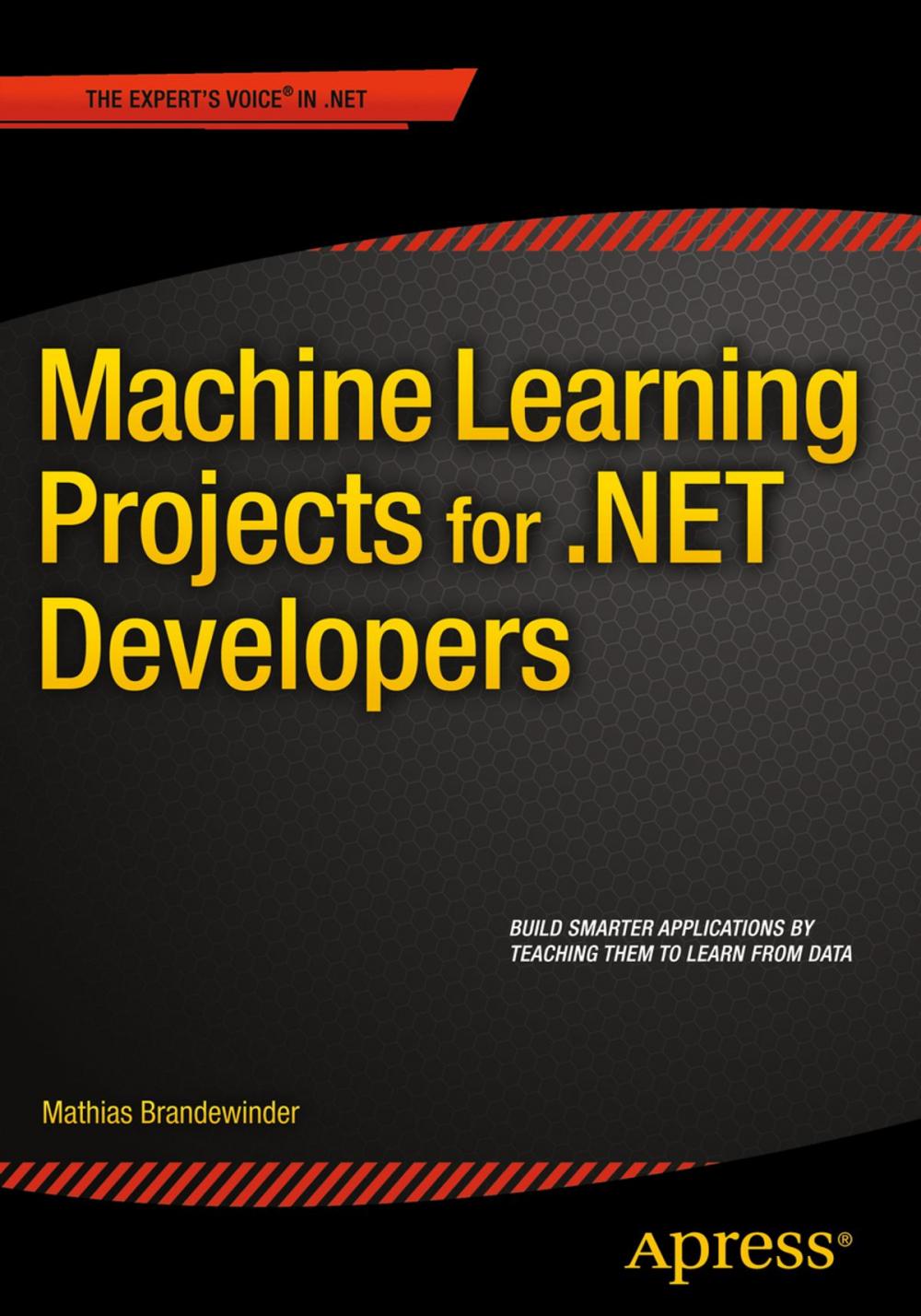 Big bigCover of Machine Learning Projects for .NET Developers