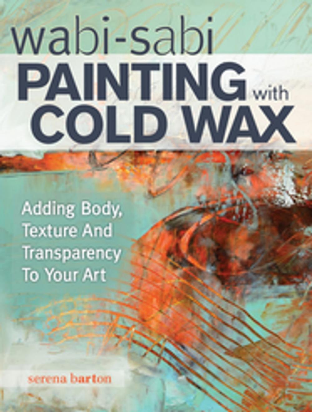 Big bigCover of Wabi Sabi Painting with Cold Wax