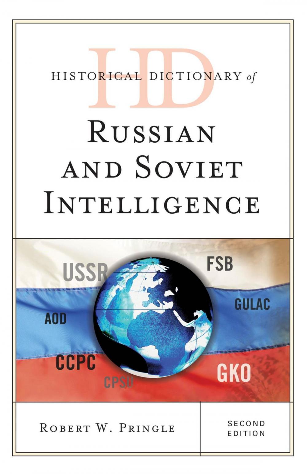 Big bigCover of Historical Dictionary of Russian and Soviet Intelligence