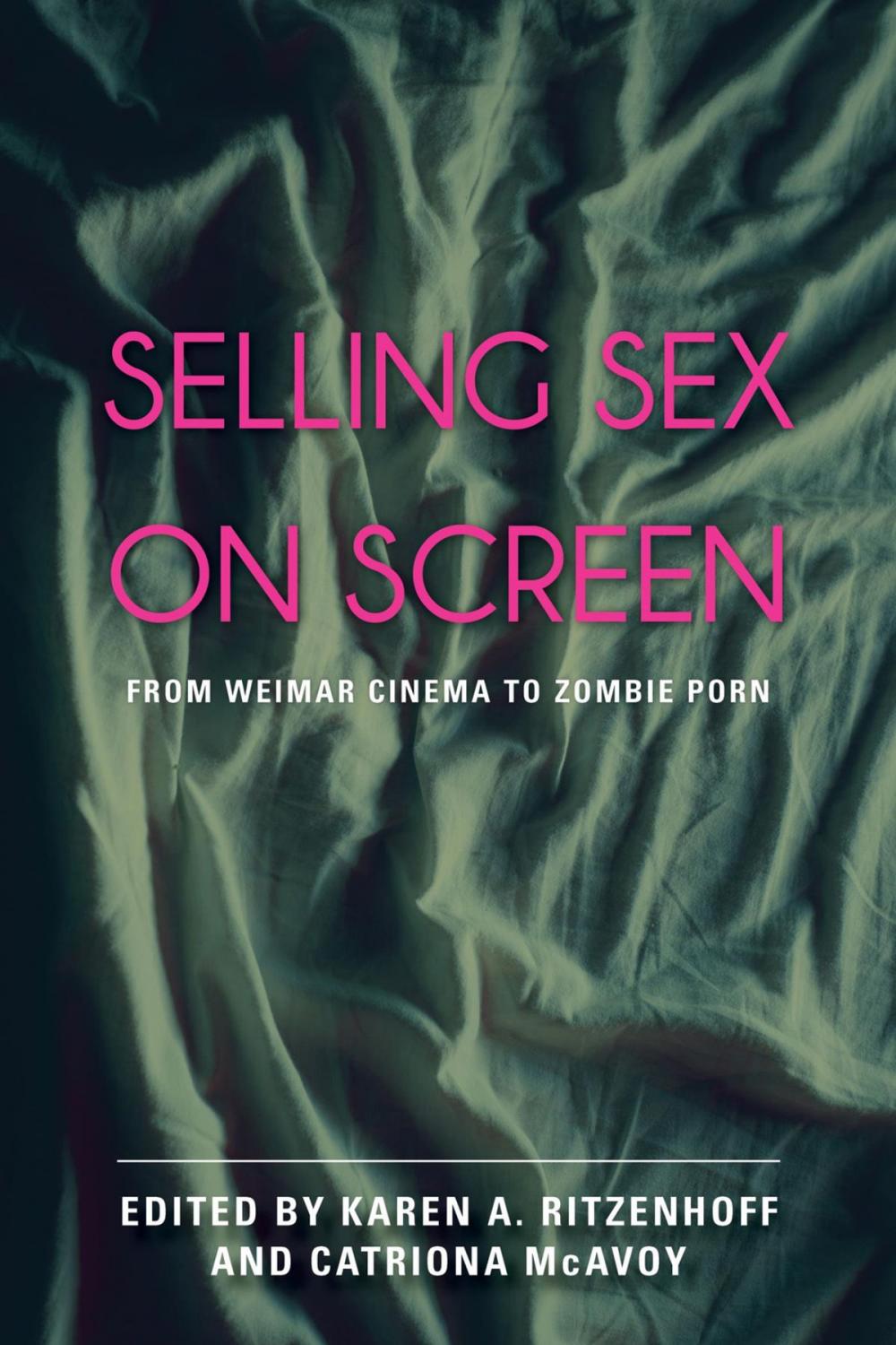 Big bigCover of Selling Sex on Screen