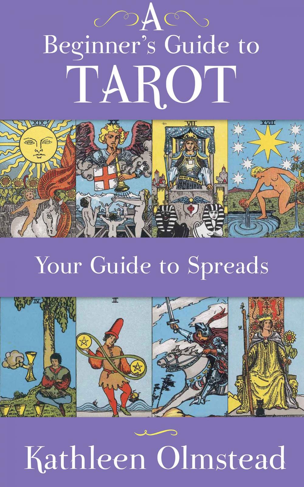 Big bigCover of A Beginner's Guide To Tarot: Your Guide To Spreads