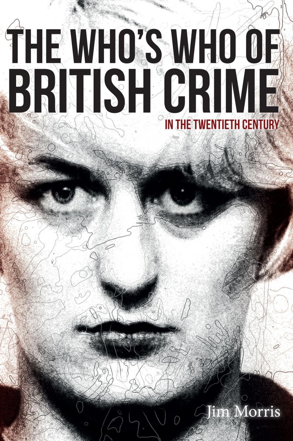 Big bigCover of The Who's Who of British Crime