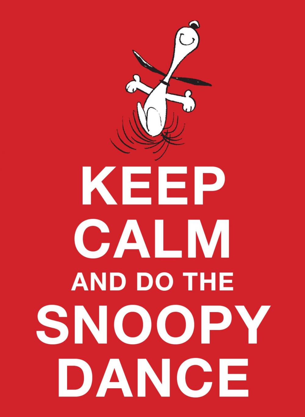 Big bigCover of Keep Calm and Do the Snoopy Dance