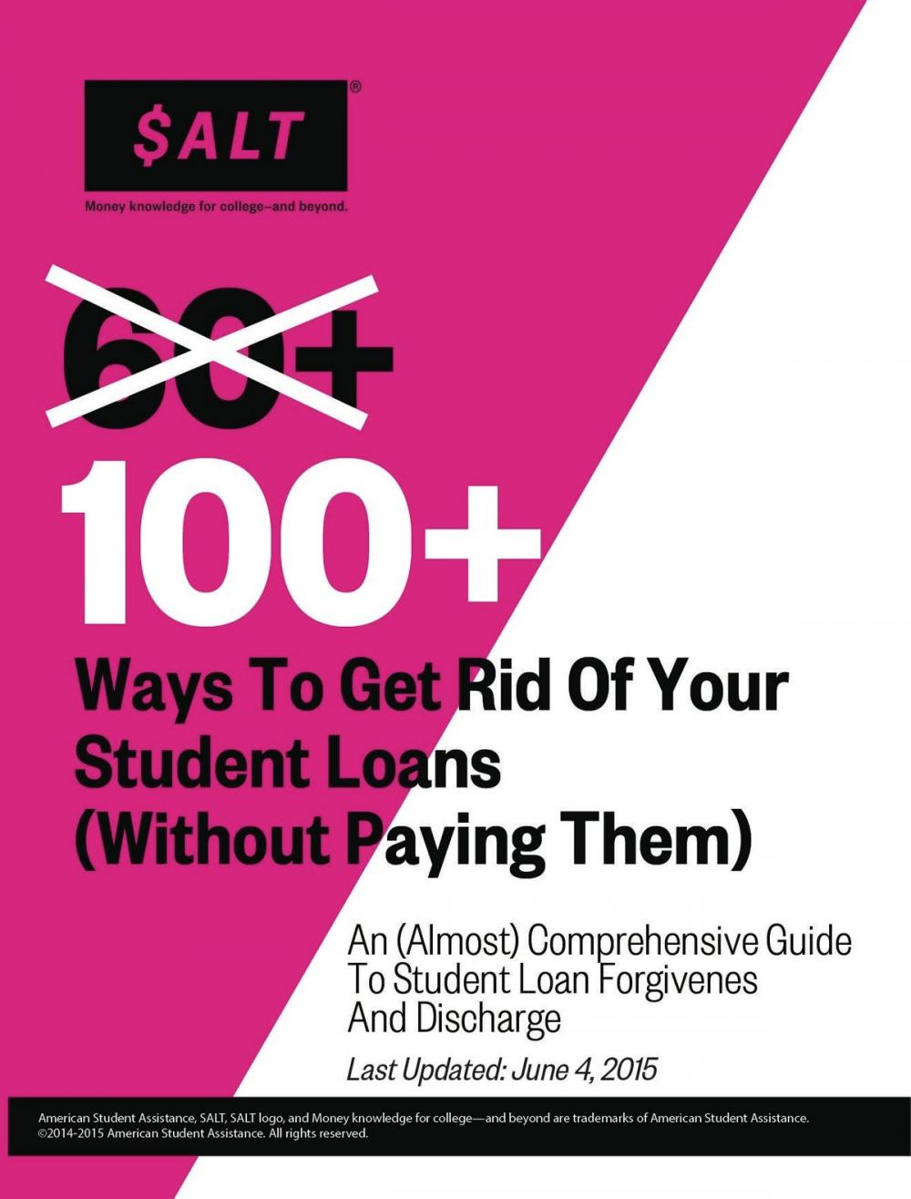 Big bigCover of 100+ Ways to Get Rid of Your Student Loans (Without Paying Them)