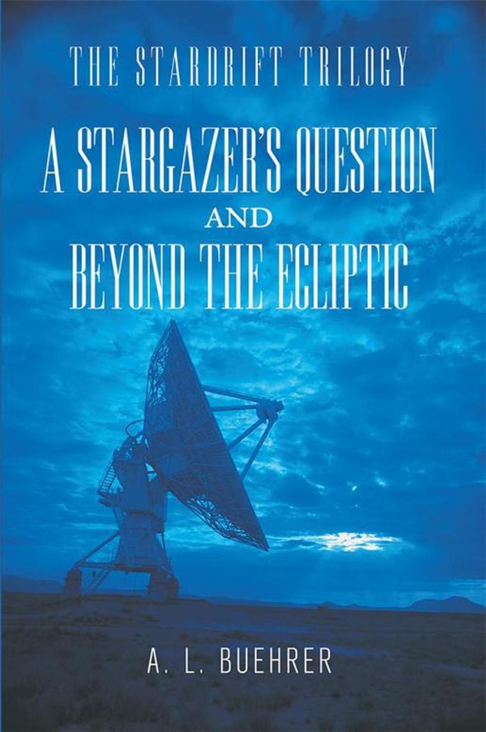 Big bigCover of A Stargazer’S Question and Beyond the Ecliptic