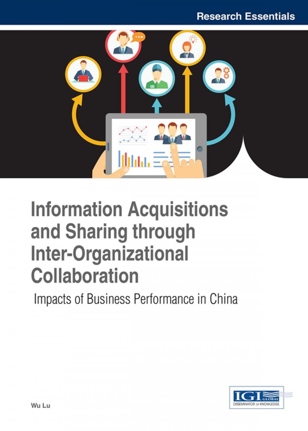 Big bigCover of Information Acquisitions and Sharing through Inter-Organizational Collaboration