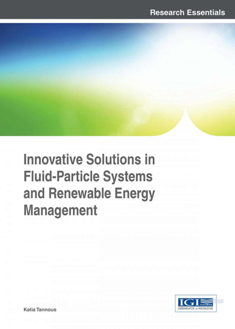 Big bigCover of Innovative Solutions in Fluid-Particle Systems and Renewable Energy Management