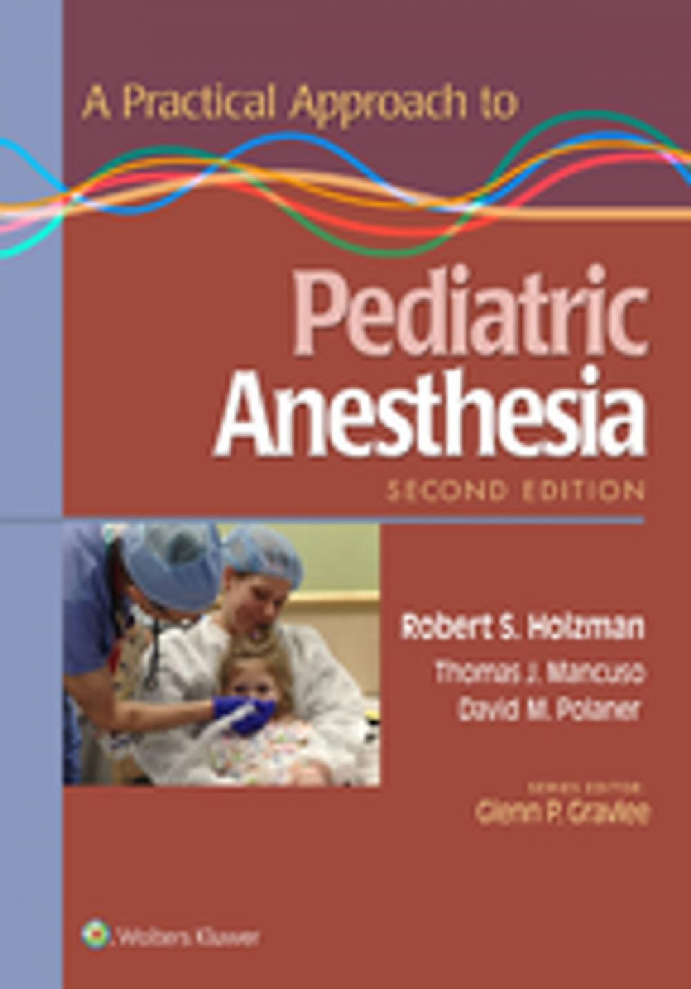 Big bigCover of A Practical Approach to Pediatric Anesthesia