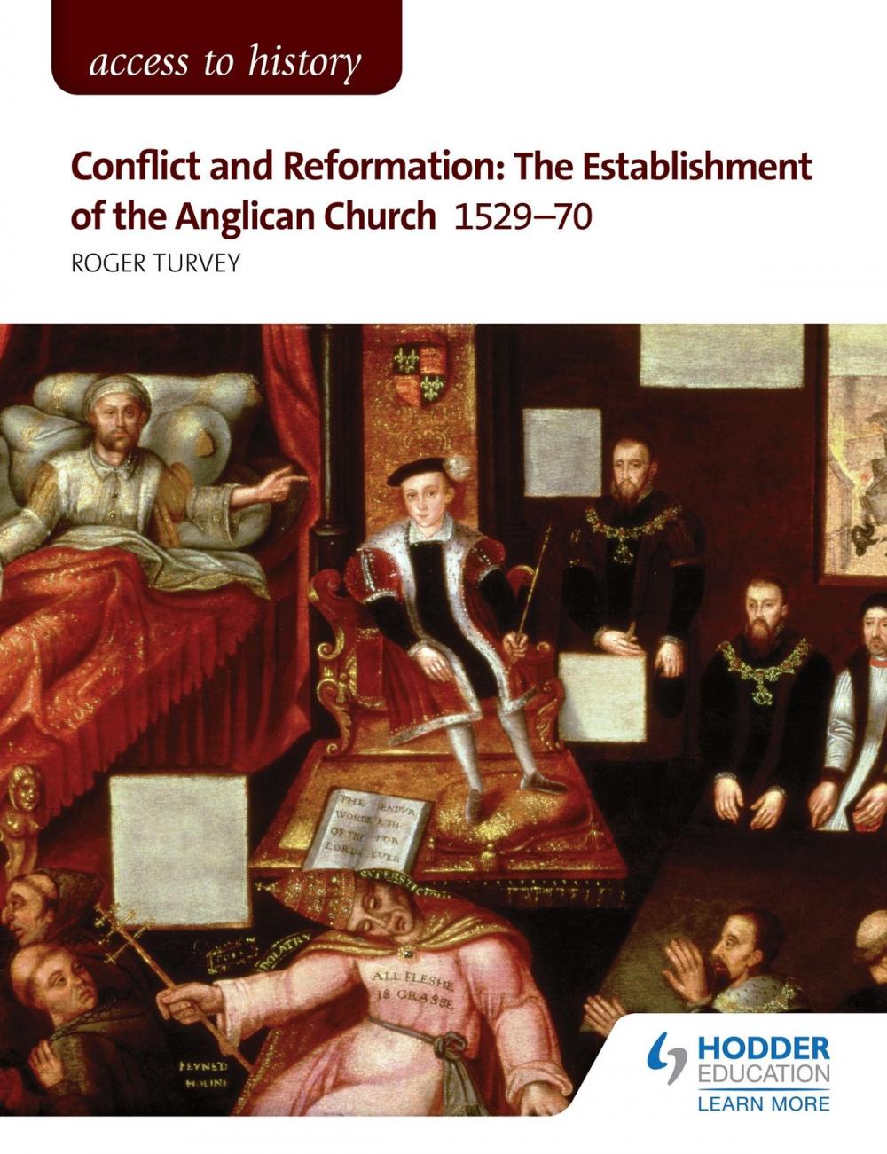 Big bigCover of Access to History: Conflict and Reformation: The establishment of the Anglican Church 1529-70 for AQA