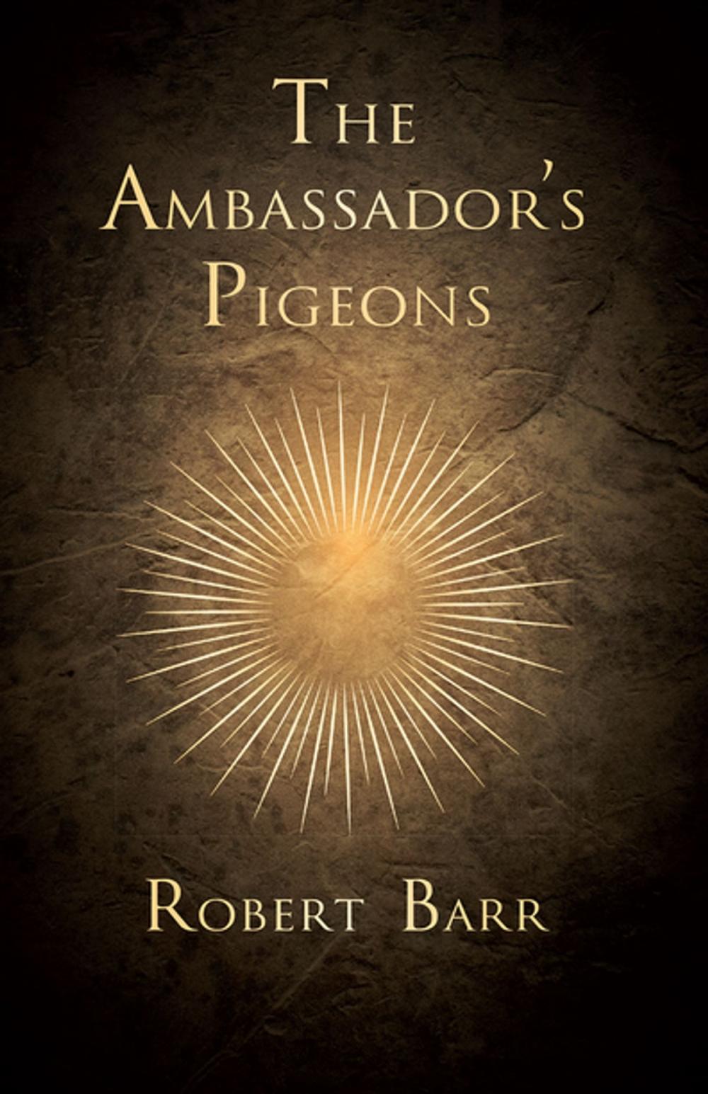 Big bigCover of The Ambassador's Pigeons