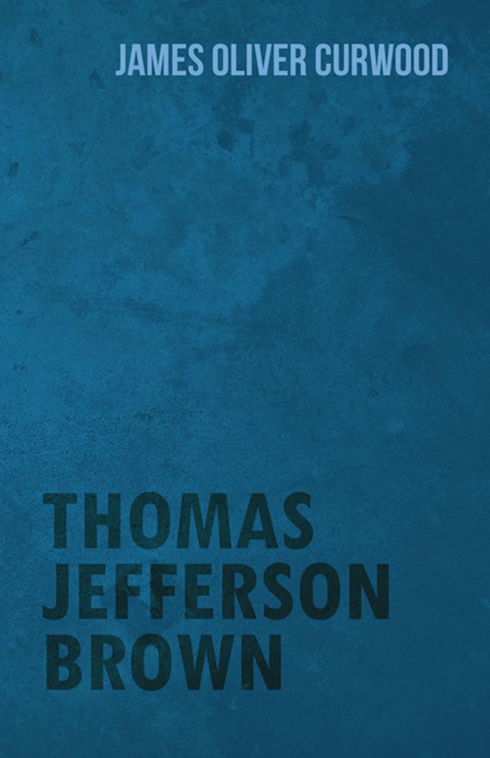 Big bigCover of Thomas Jefferson Brown