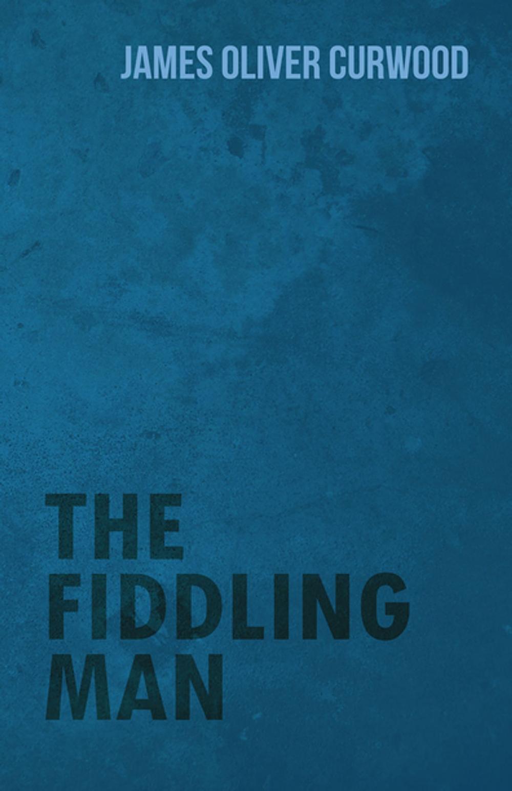 Big bigCover of The Fiddling Man