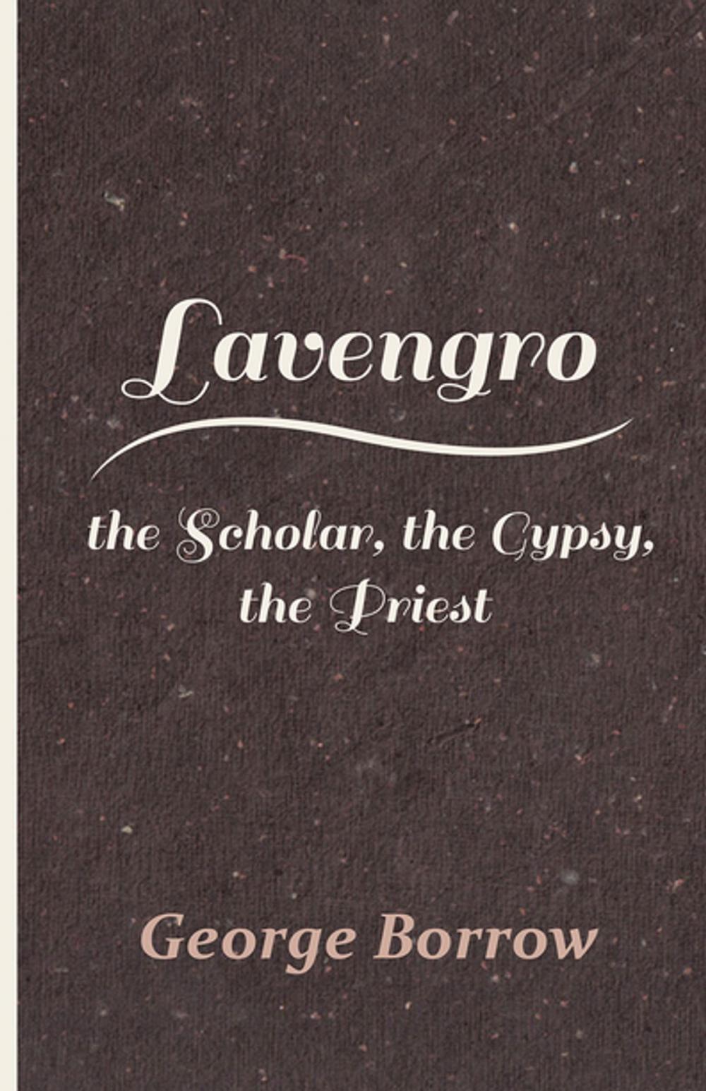 Big bigCover of Lavengro - the Scholar, the Gypsy, the Priest