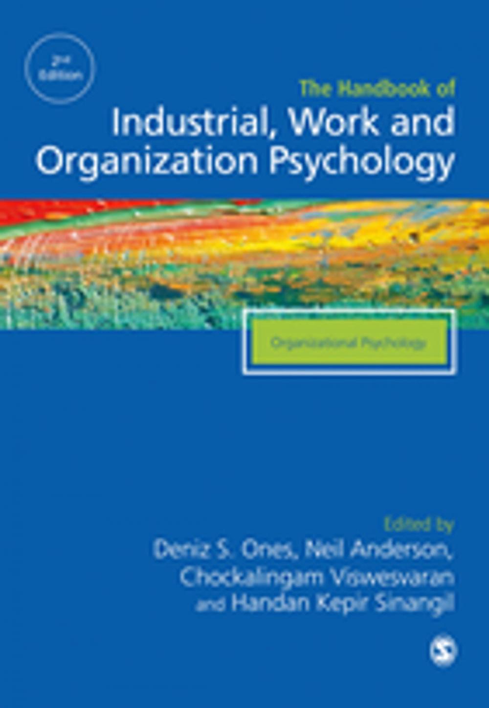 Big bigCover of The SAGE Handbook of Industrial, Work & Organizational Psychology