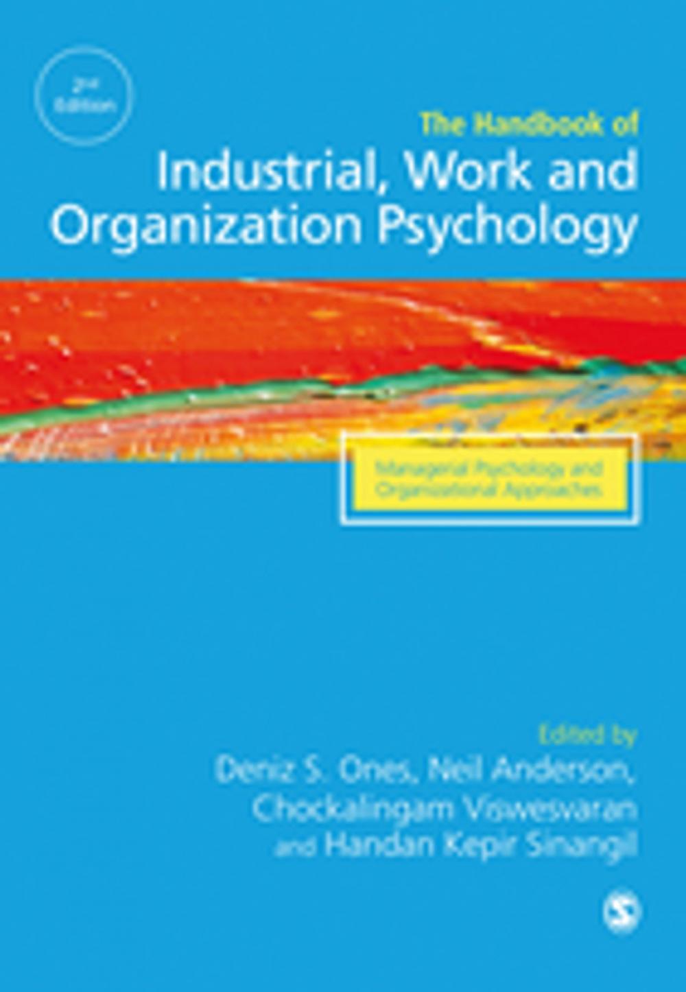 Big bigCover of The SAGE Handbook of Industrial, Work & Organizational Psychology