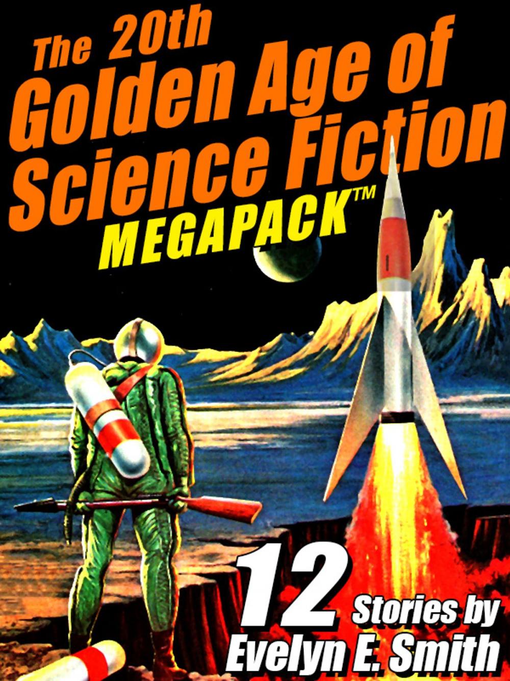 Big bigCover of The 20th Golden Age of Science Fiction MEGAPACK ®: Evelyn E. Smith