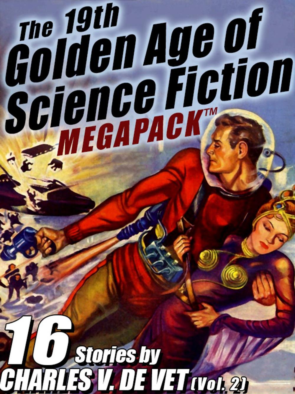 Big bigCover of The 19th Golden Age of Science Fiction MEGAPACK ®: Charles V. De Vet (vol. 2)