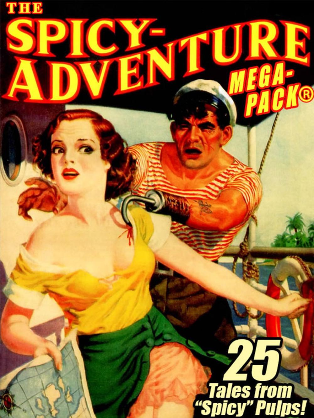 Big bigCover of The Spicy-Adventure MEGAPACK ®: 25 Tales from the "Spicy" Pulps