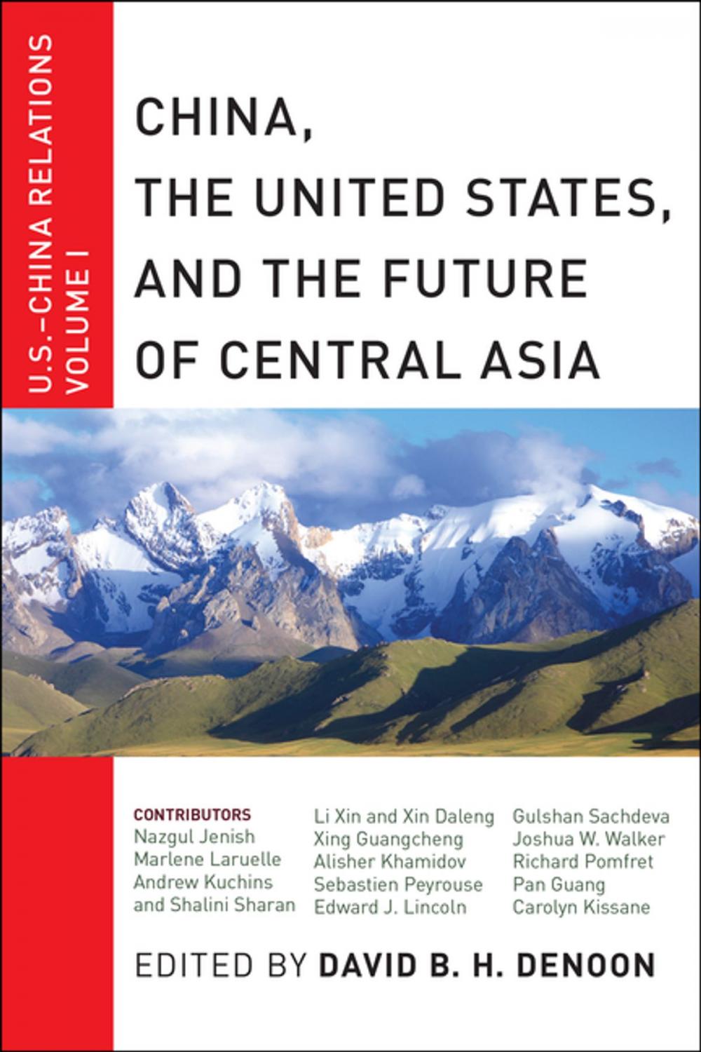 Big bigCover of China, The United States, and the Future of Central Asia