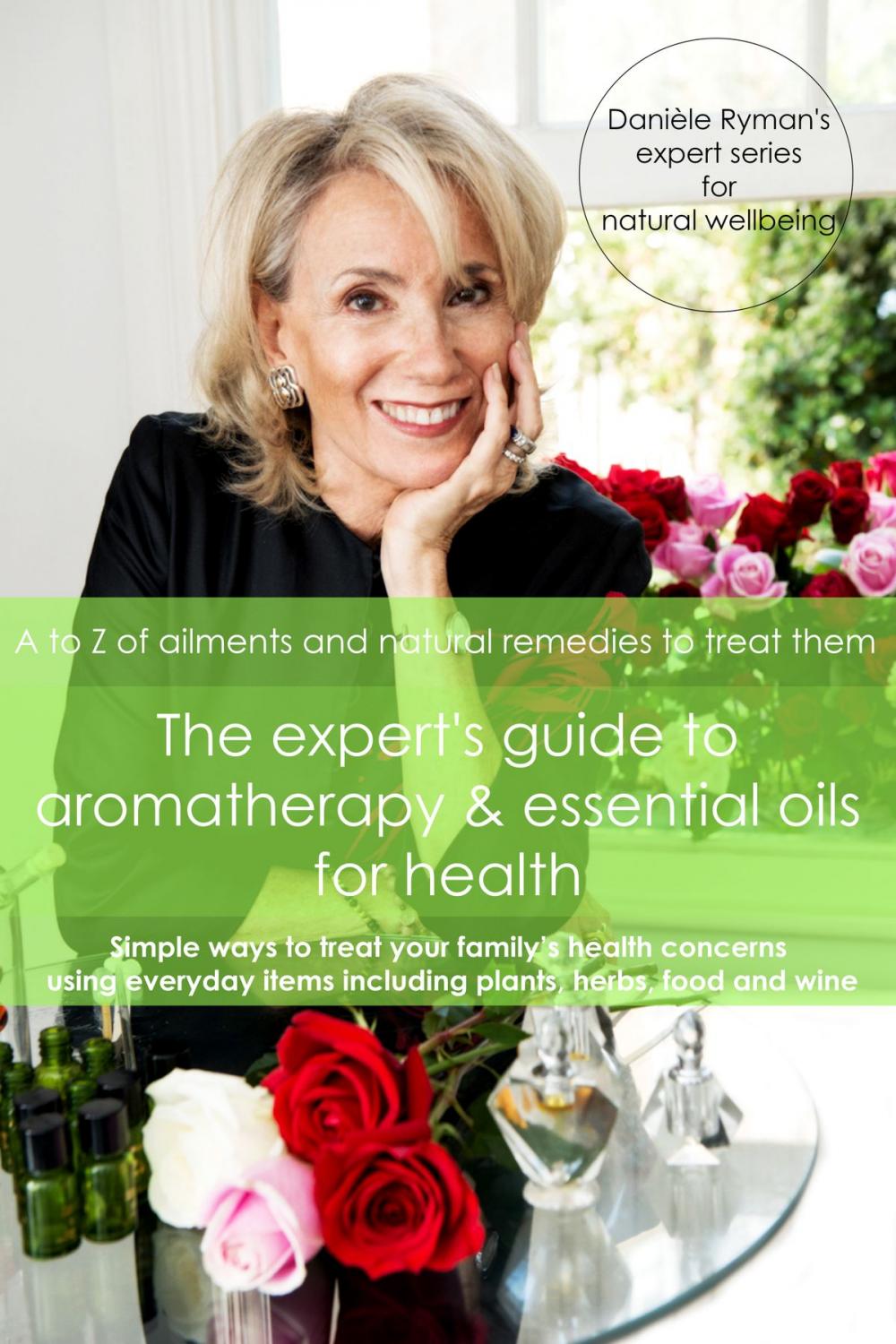 Big bigCover of The Expert's Guide to Aromatherapy & Essential Oils for Health