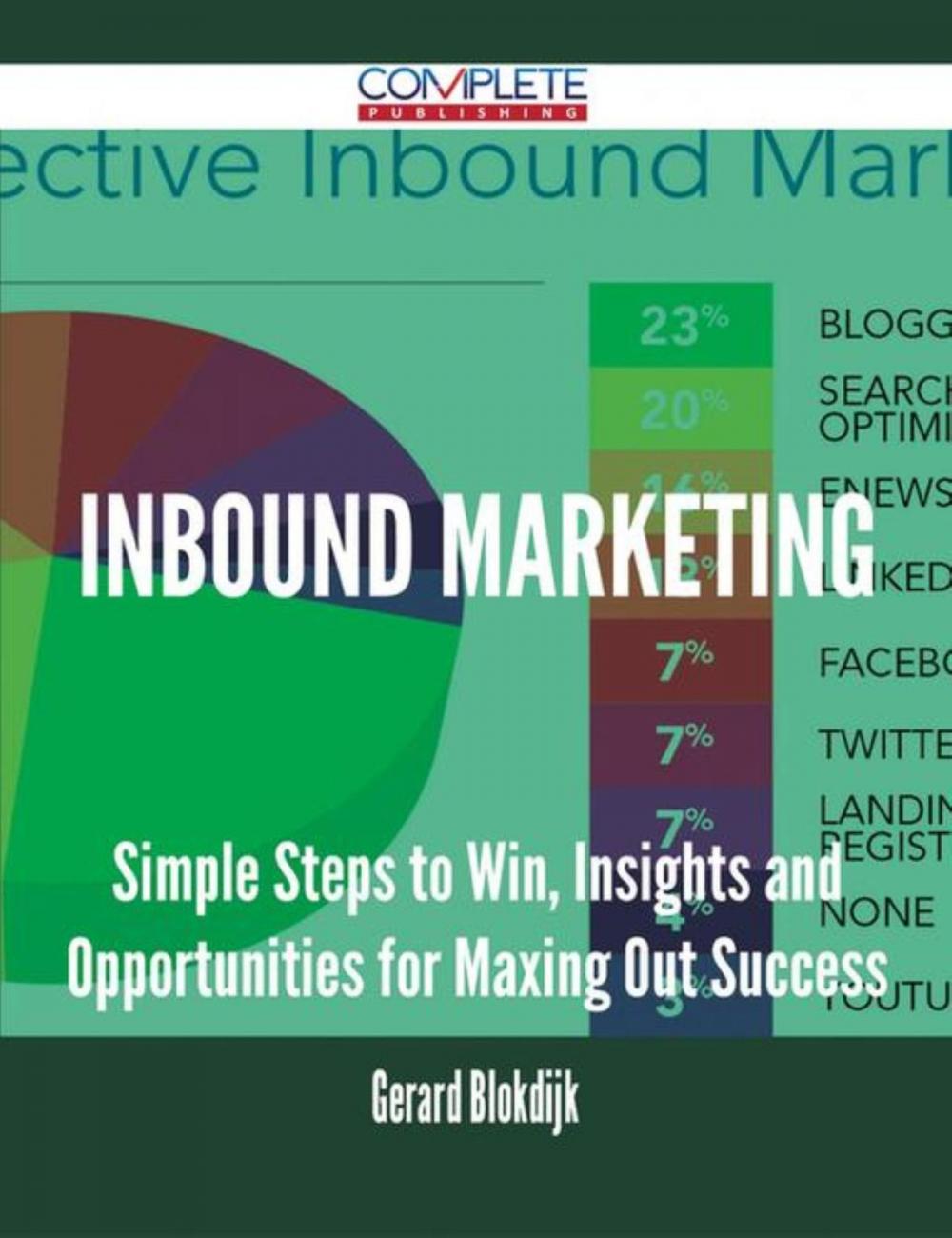 Big bigCover of Inbound Marketing - Simple Steps to Win, Insights and Opportunities for Maxing Out Success