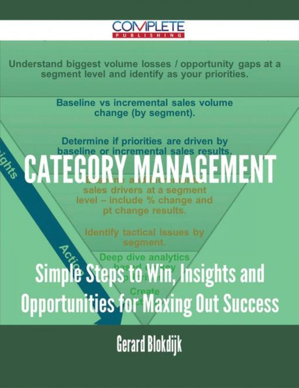 Big bigCover of Category Management - Simple Steps to Win, Insights and Opportunities for Maxing Out Success