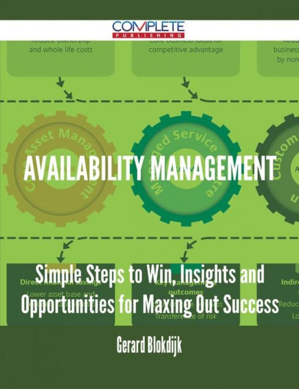 Big bigCover of Availability Management - Simple Steps to Win, Insights and Opportunities for Maxing Out Success