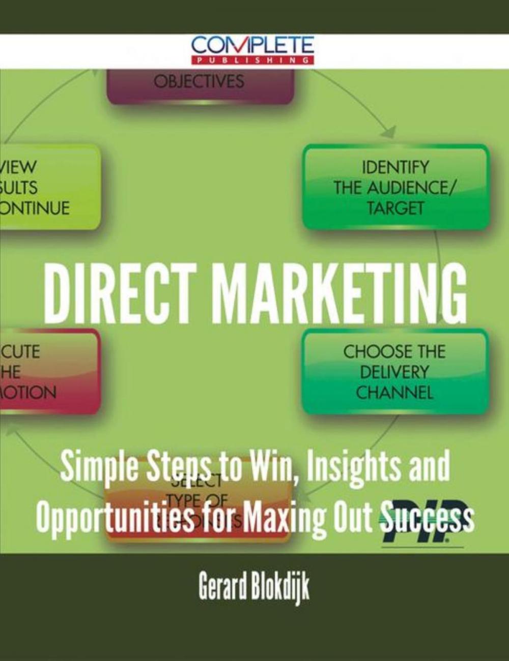 Big bigCover of Direct Marketing - Simple Steps to Win, Insights and Opportunities for Maxing Out Success