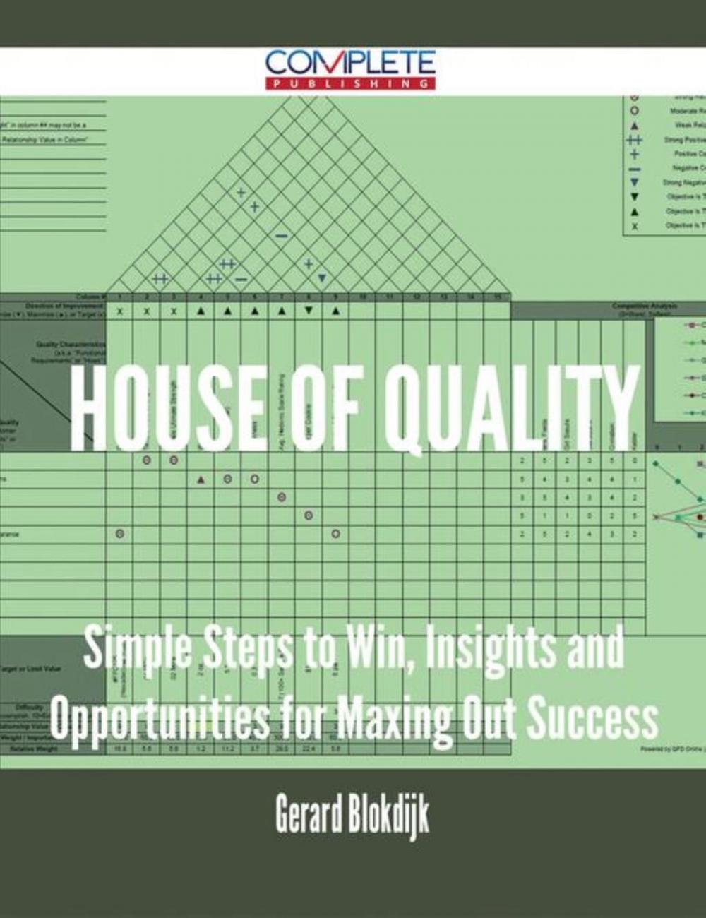 Big bigCover of House of Quality - Simple Steps to Win, Insights and Opportunities for Maxing Out Success