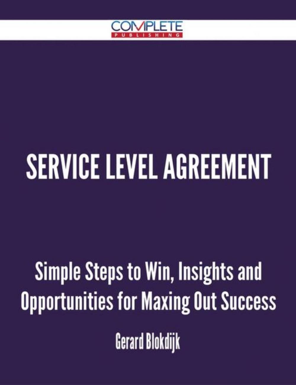 Big bigCover of Service Level Agreement - Simple Steps to Win, Insights and Opportunities for Maxing Out Success