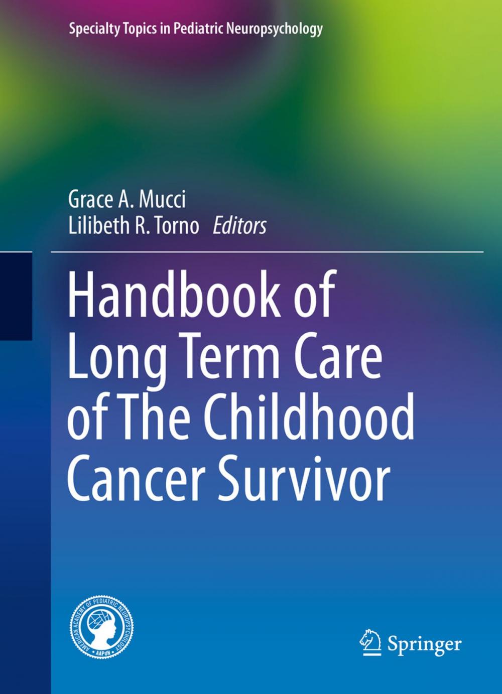 Big bigCover of Handbook of Long Term Care of The Childhood Cancer Survivor