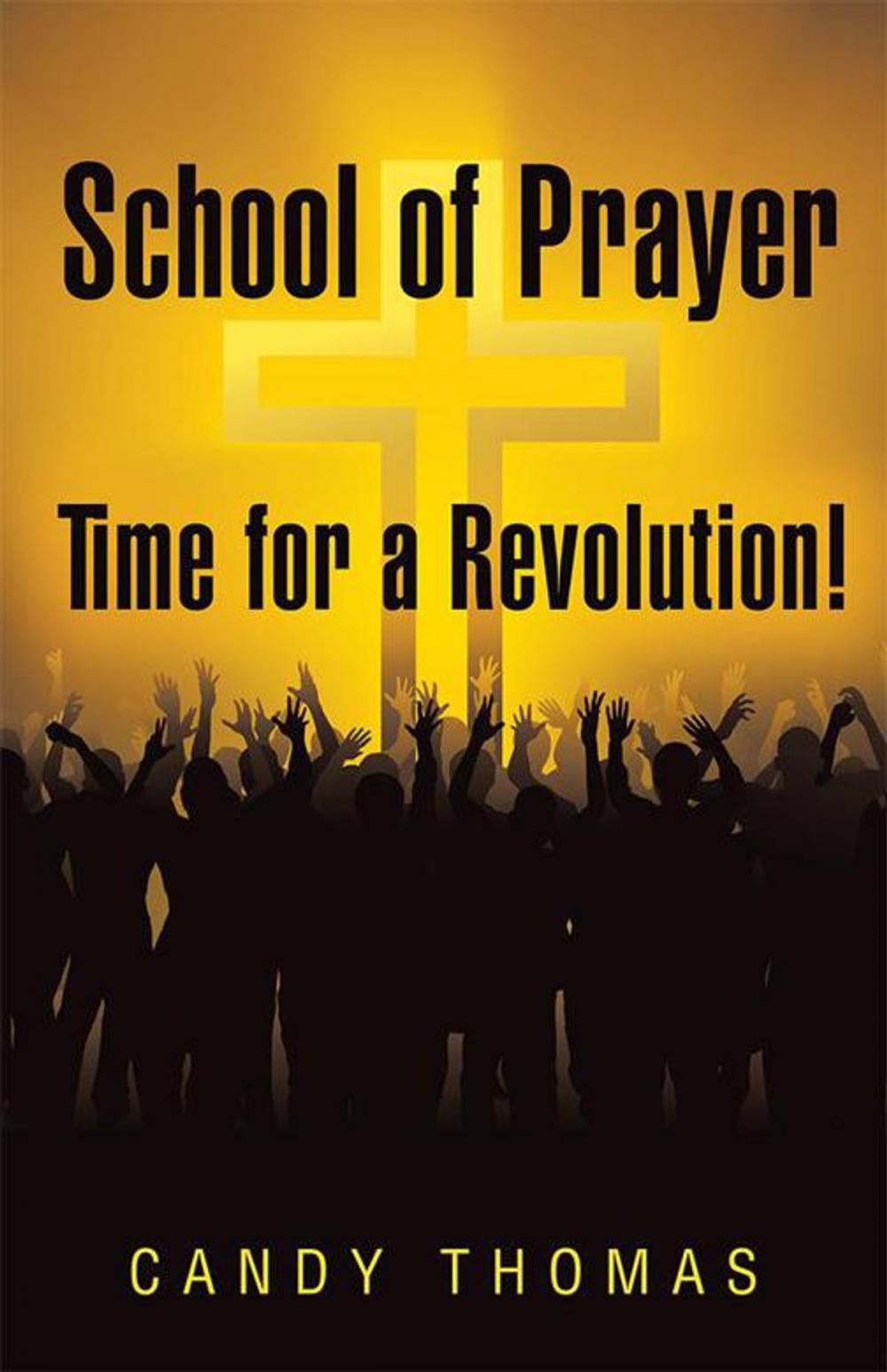 Big bigCover of School of Prayer—Time for a Revolution!