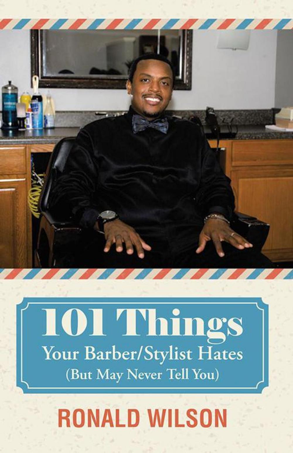 Big bigCover of 101 Things Your Barber/Stylist Hates (But May Never Tell You)