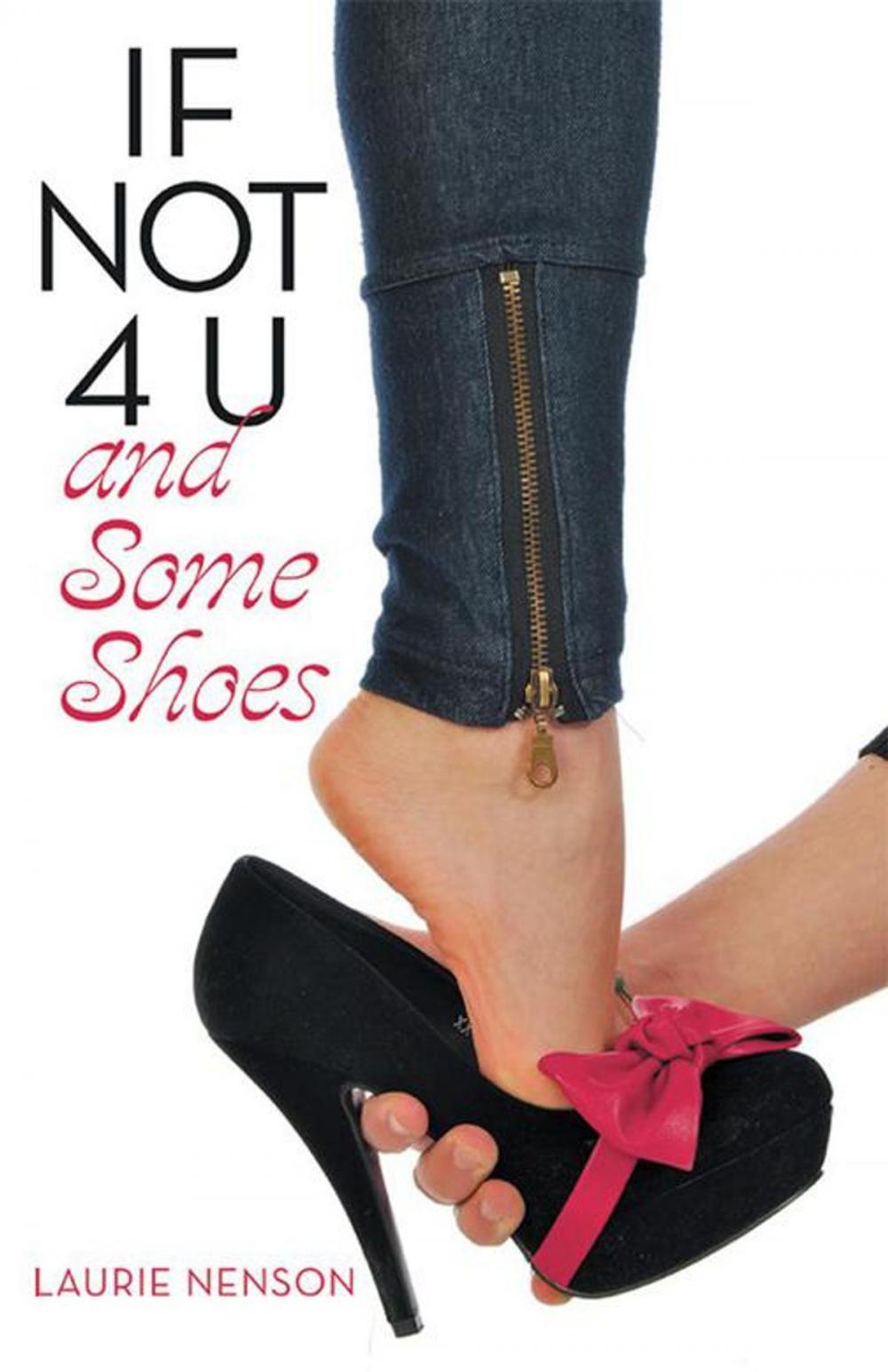 Big bigCover of If Not 4 U and Some Shoes