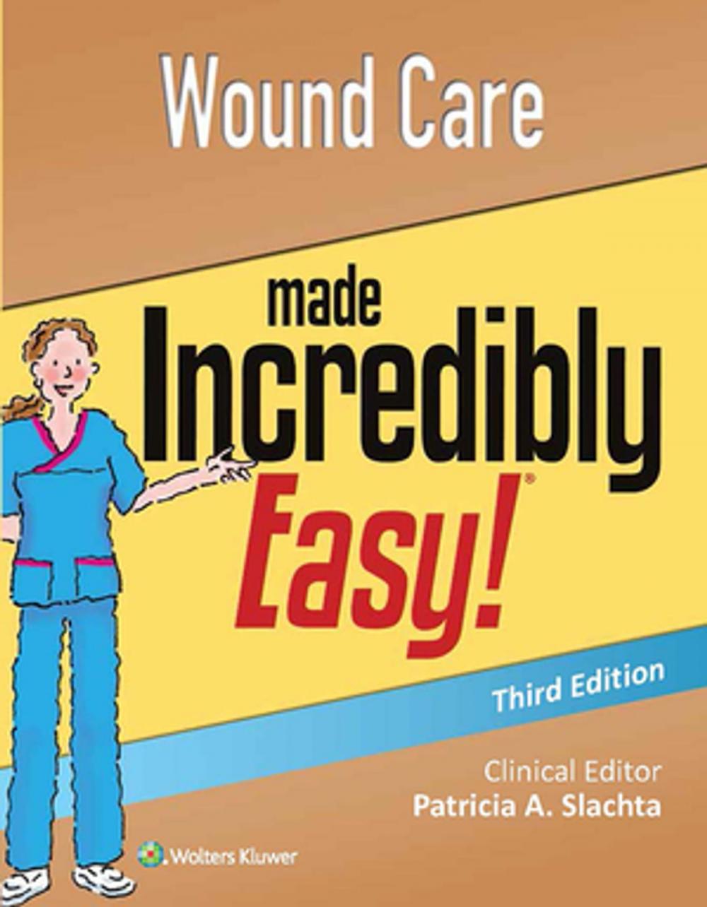 Big bigCover of Wound Care Made Incredibly Easy