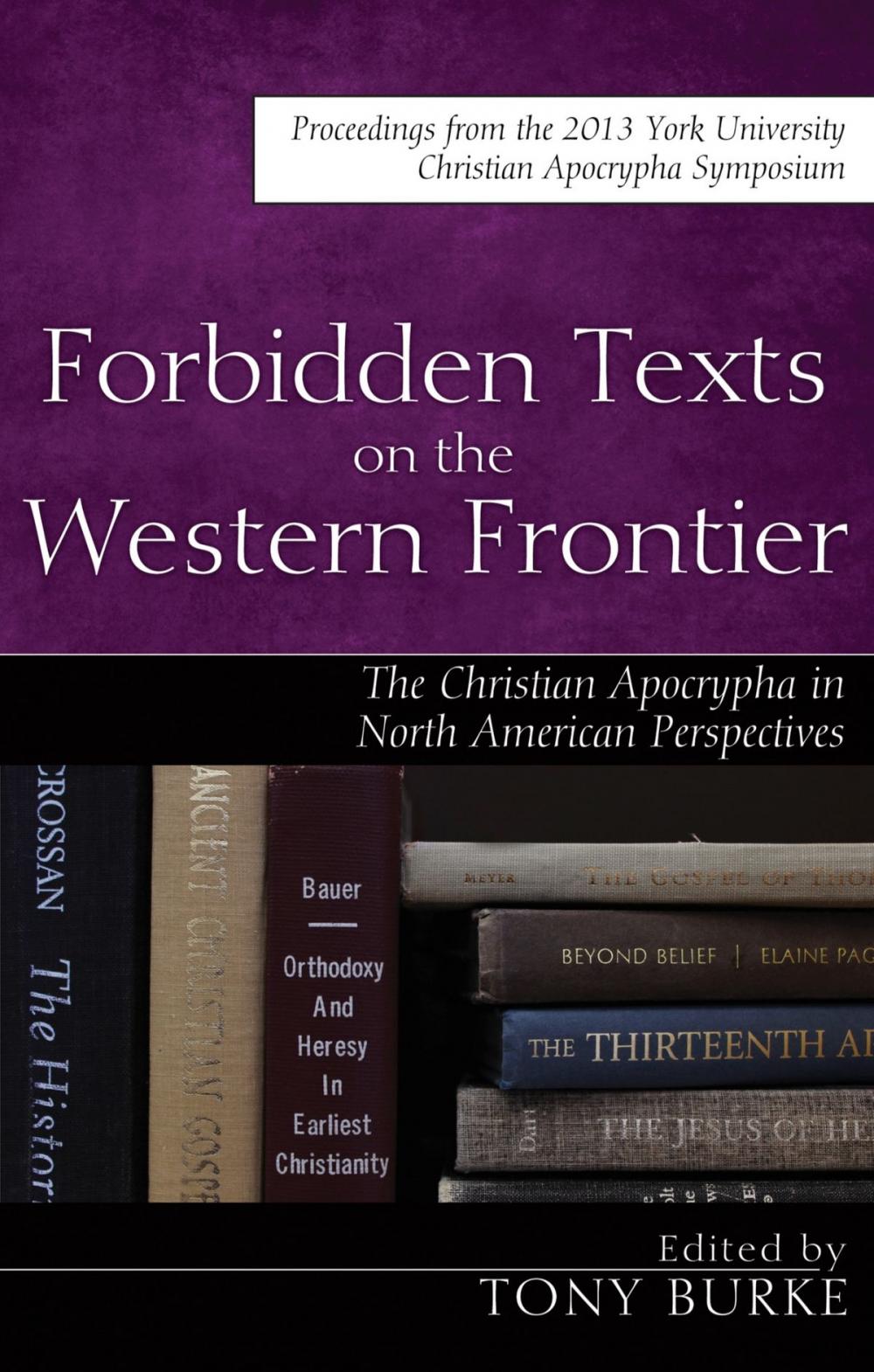 Big bigCover of Forbidden Texts on the Western Frontier: The Christian Apocrypha in North American Perspectives