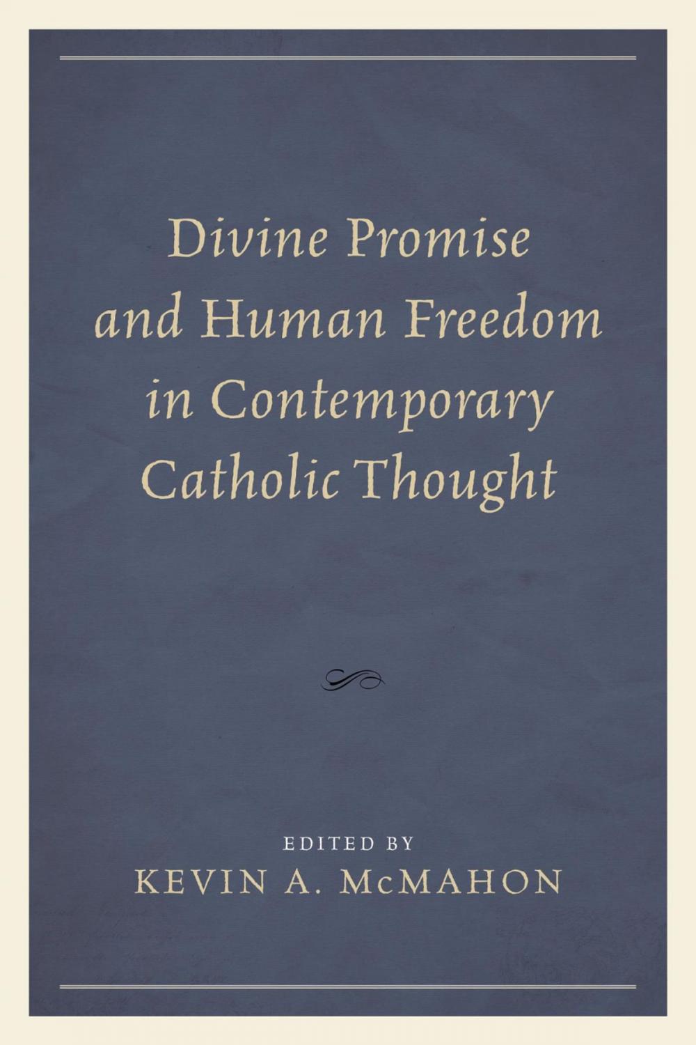 Big bigCover of Divine Promise and Human Freedom in Contemporary Catholic Thought