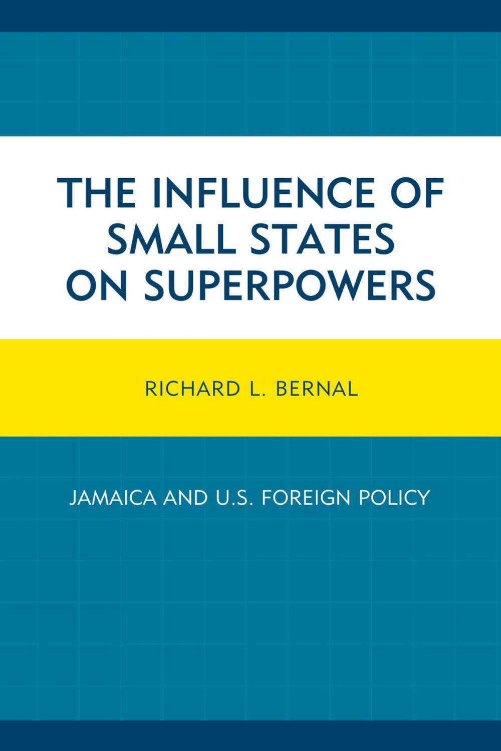 Big bigCover of The Influence of Small States on Superpowers