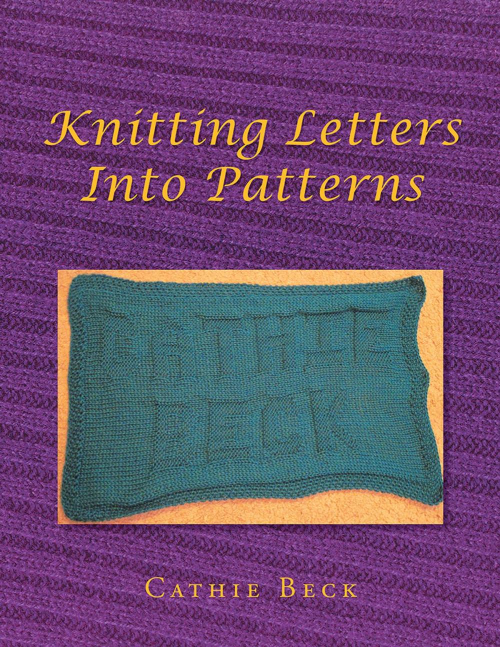 Big bigCover of Knitting Letters into Patterns