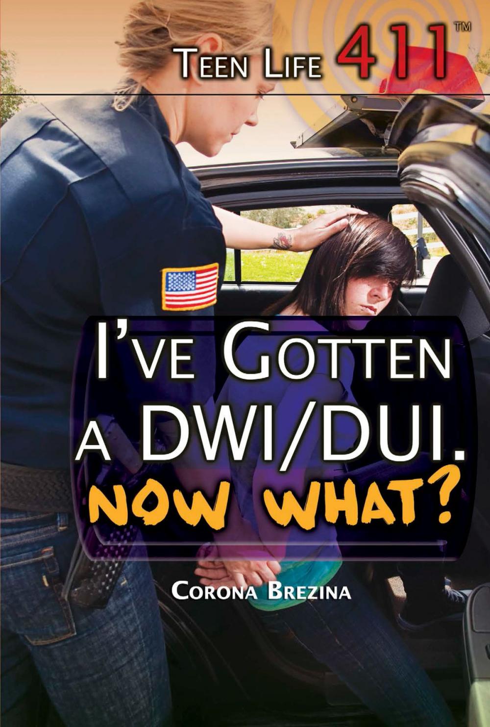 Big bigCover of I've Gotten a DWI/DUI. Now What?