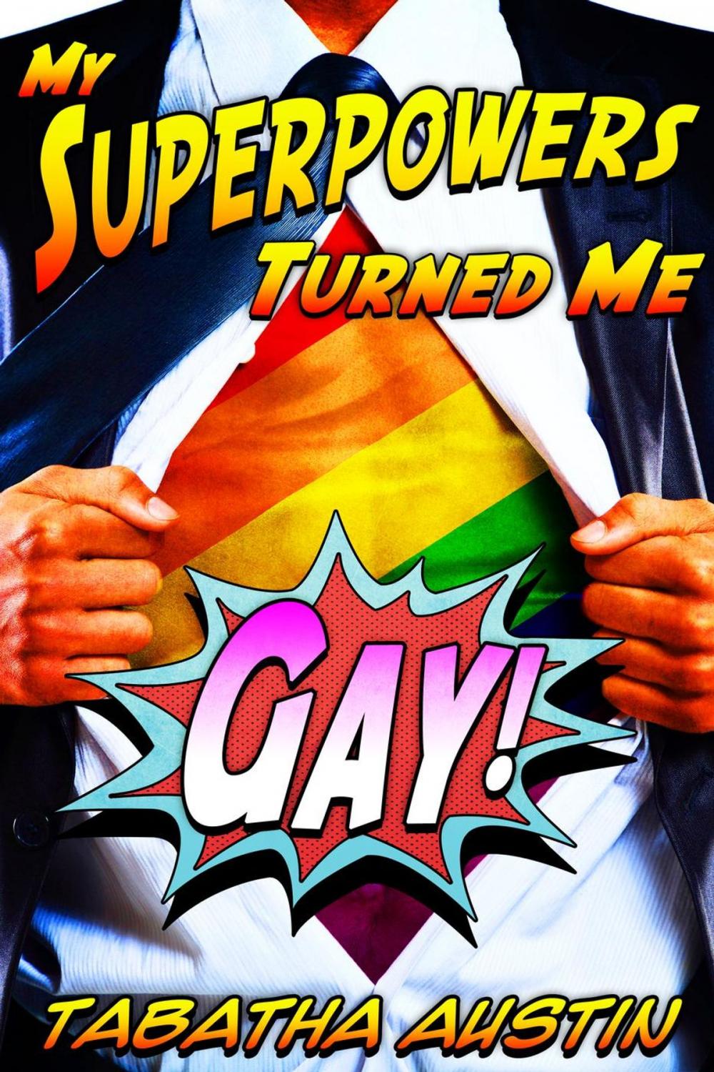 Big bigCover of My Superpowers Turned Me Gay