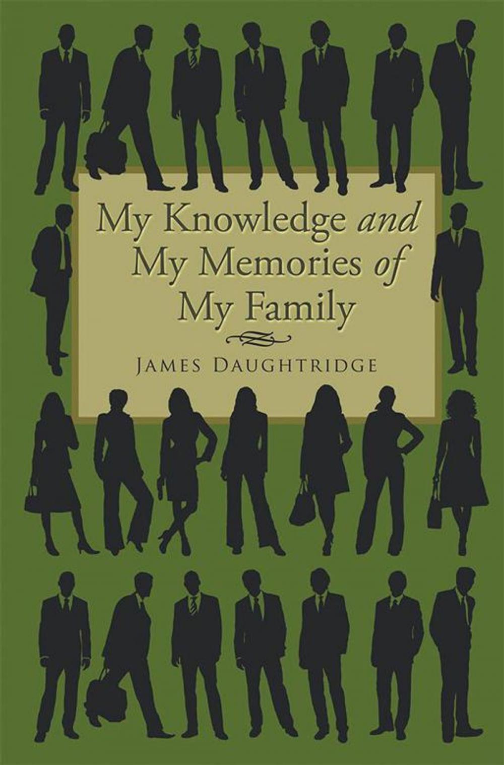 Big bigCover of My Knowledge and My Memories of My Family