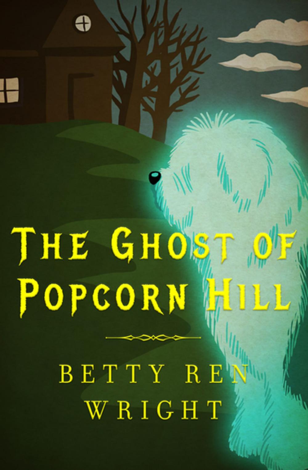 Big bigCover of The Ghost of Popcorn Hill