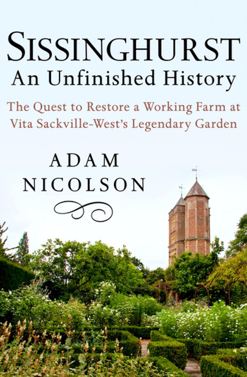 Big bigCover of Sissinghurst: An Unfinished History