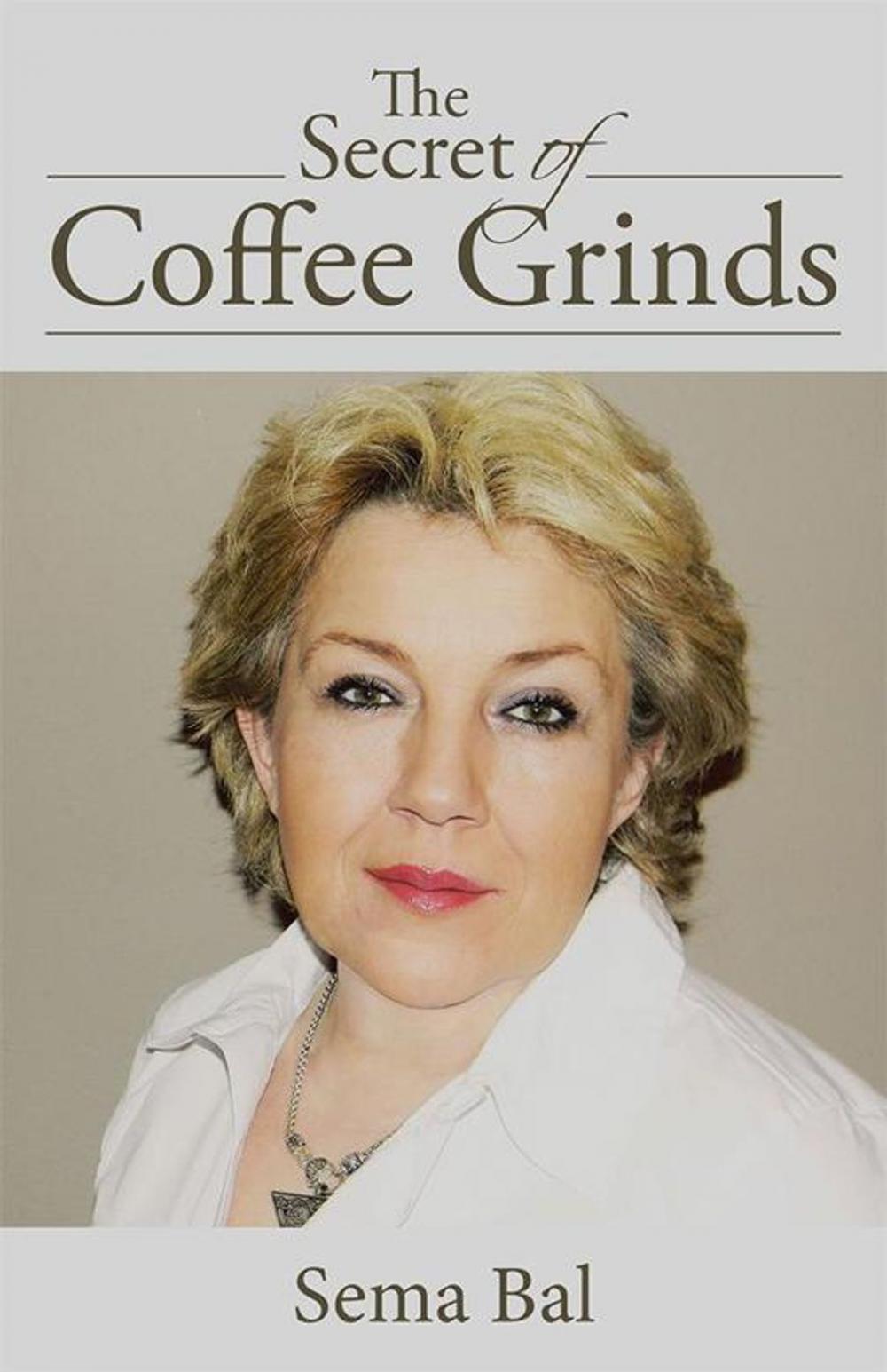 Big bigCover of The Secret of Coffee Grinds