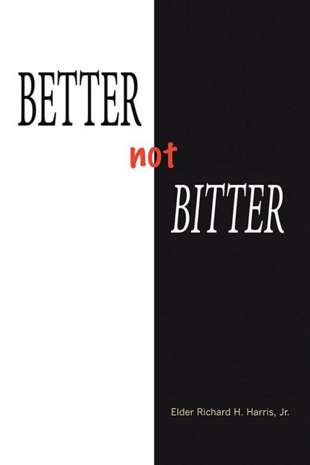 Big bigCover of Better Not Bitter