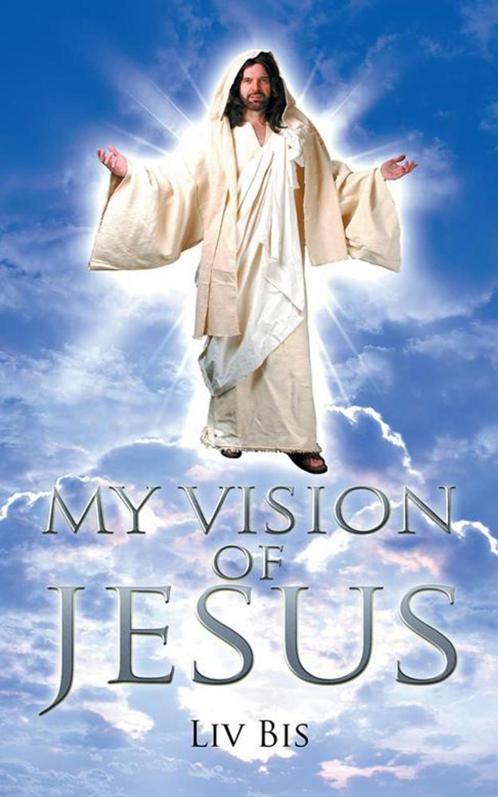 Big bigCover of My Vision of Jesus