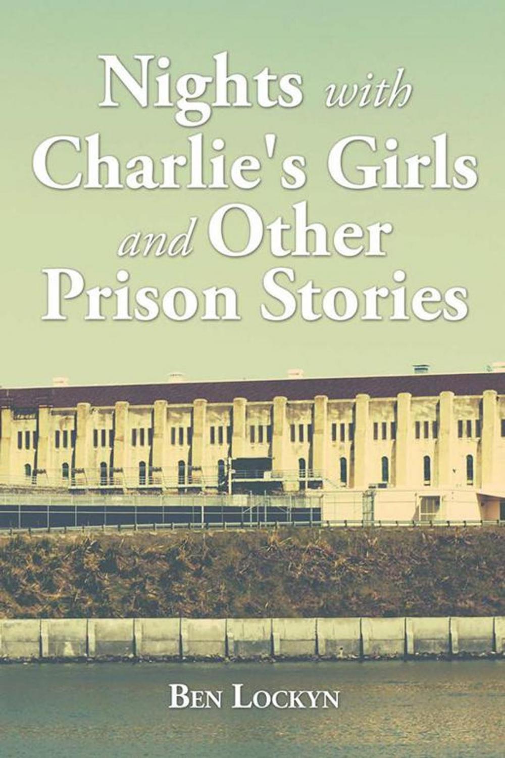 Big bigCover of Nights with Charlie's Girls and Other Prison Stories