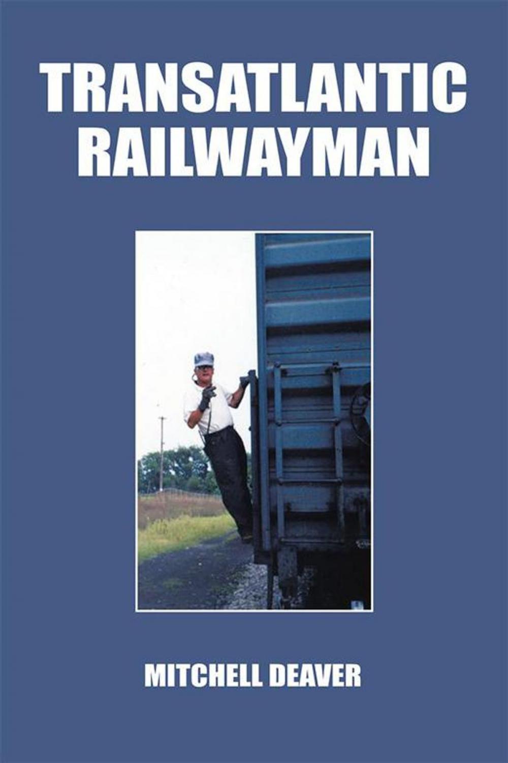 Big bigCover of Transatlantic Railwayman